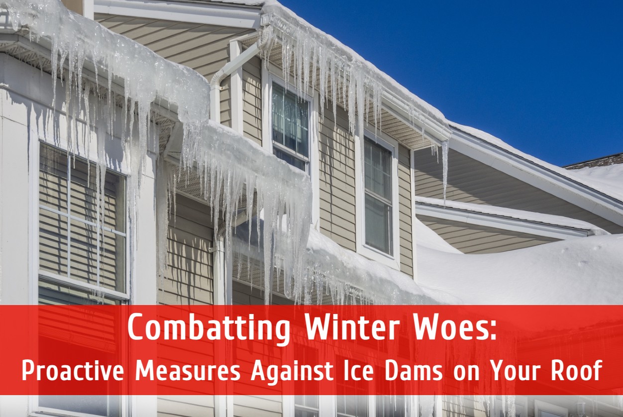 Combatting Winter Woes: Proactive Measures Against Ice Dams on Your Roof