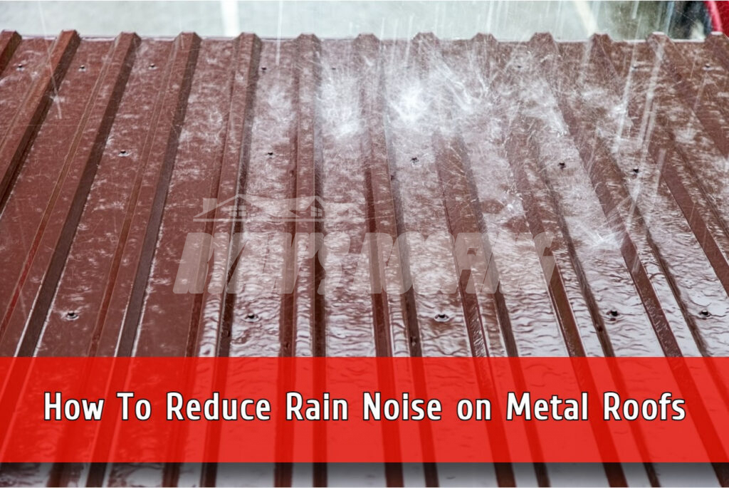 Reducing rain noise on a metal roof