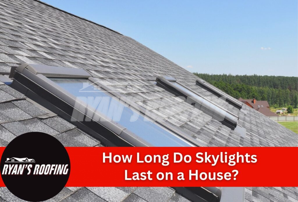 How Long Do Skylights Last on a House