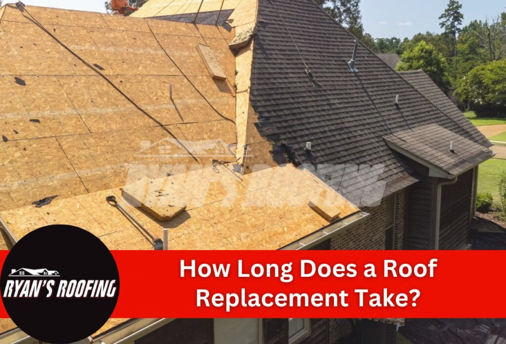 How Long Does a Roof Replacement Take
