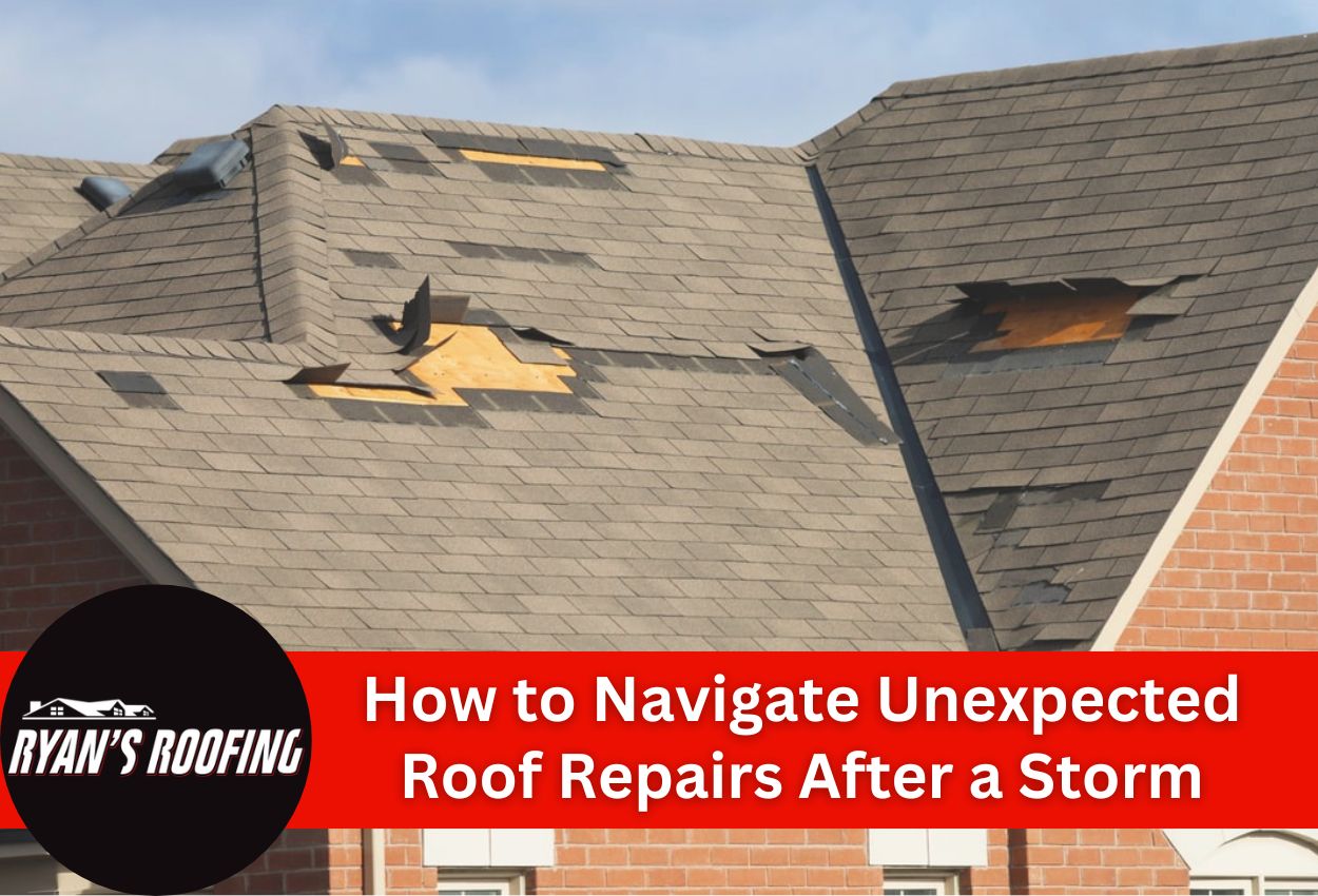 How to Navigate Unexpected Roof Repairs After a Storm