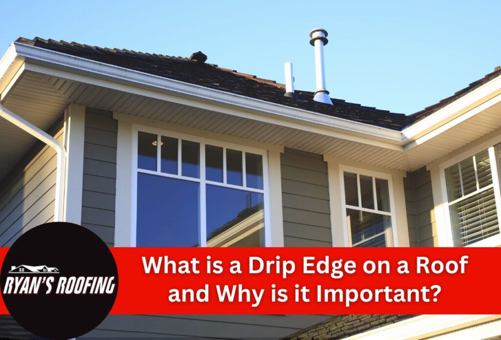 What is a Drip Edge on a Roof and Why is it Important?
