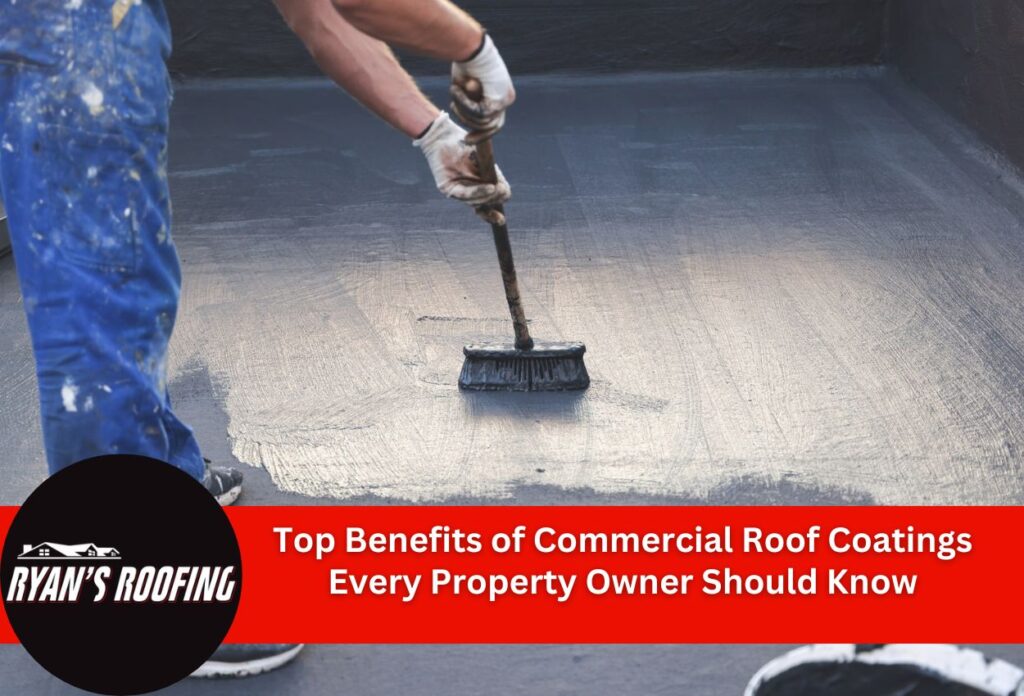 Top Benefits of Commercial Roof Coatings Every Property Owner Should Know