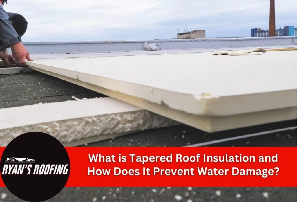 What is Tapered Roof Insulation and How Does It Prevent Water Damage?