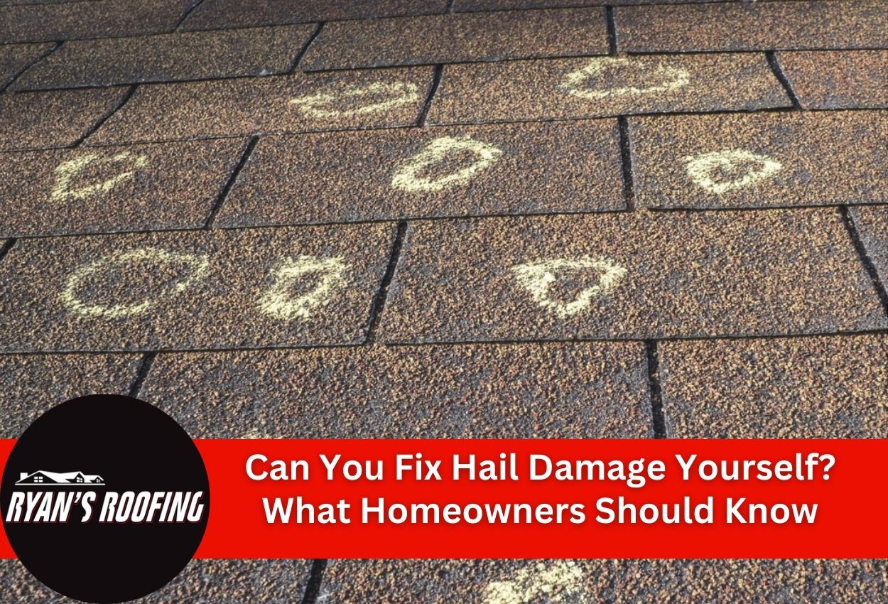 Can You Fix Hail Damage Yourself? What Homeowners Should Know